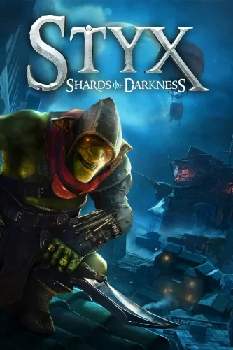Скачать игру Styx: Shards of Darkness (2017)
