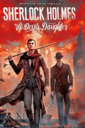 Sherlock Holmes: The Devil's Daughter (2016) скачать торрент