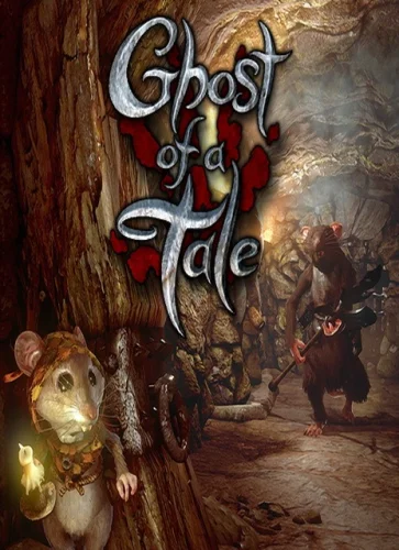 Скачать игру Ghost of a Tale (2018)