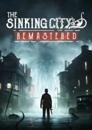 The Sinking City Remastered (2025) скачать торрент