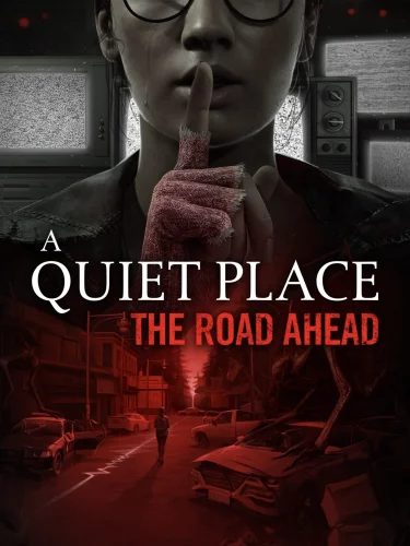 Скачать игру A Quiet Place: The Road Ahead (2024)