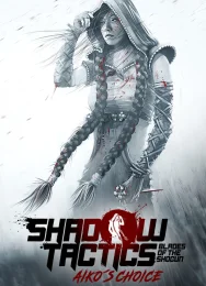 Shadow Tactics: Aiko's Choice скачать через торрент