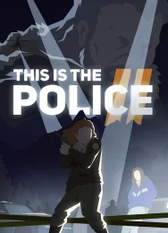 This is the Police 2 скачать через торрент