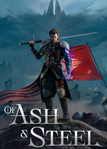Скачать игру Of Ash and Steel (2025)